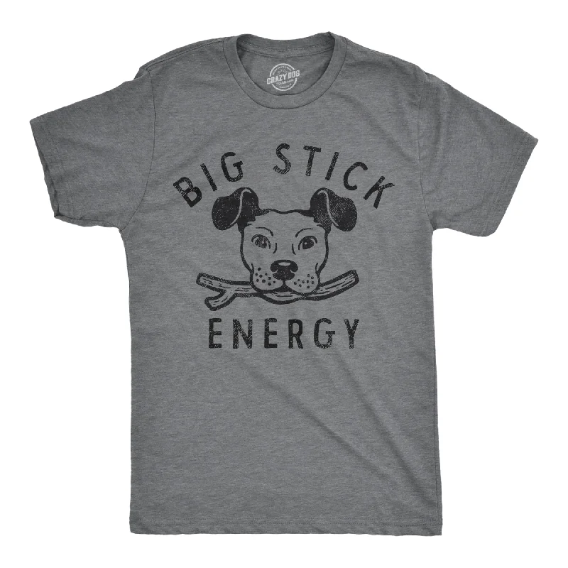 Weekend Bargains to Indulge In Big Stick Energy Dog Men's T Shirt