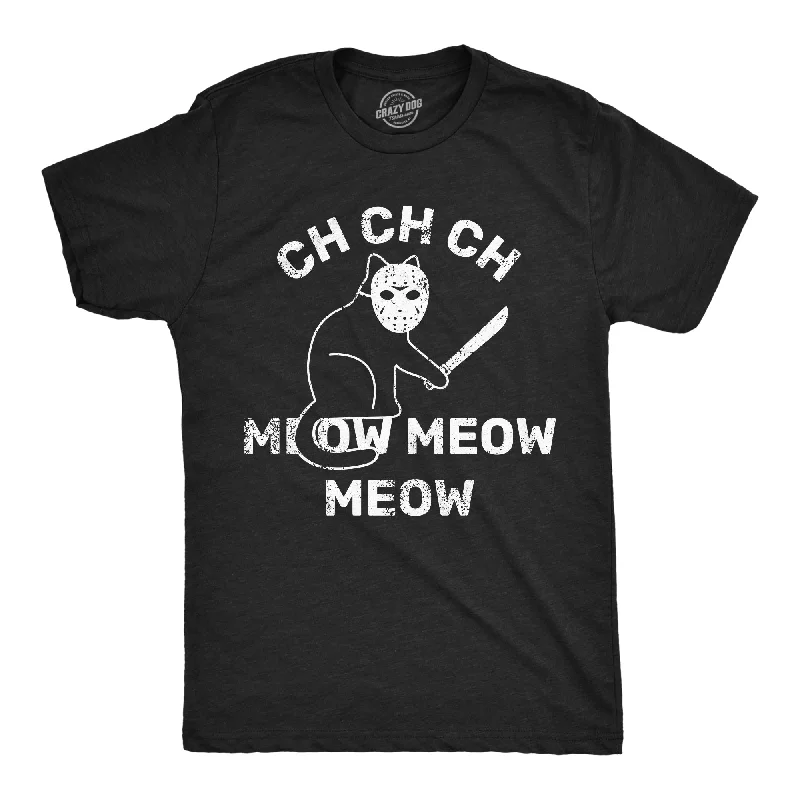 Ch Ch Ch Meow Meow Meow Men's T Shirt