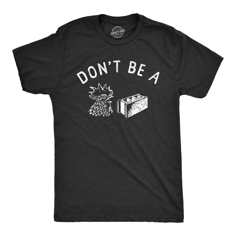 Great Bargains Dont Be A Cock Block Men's T Shirt