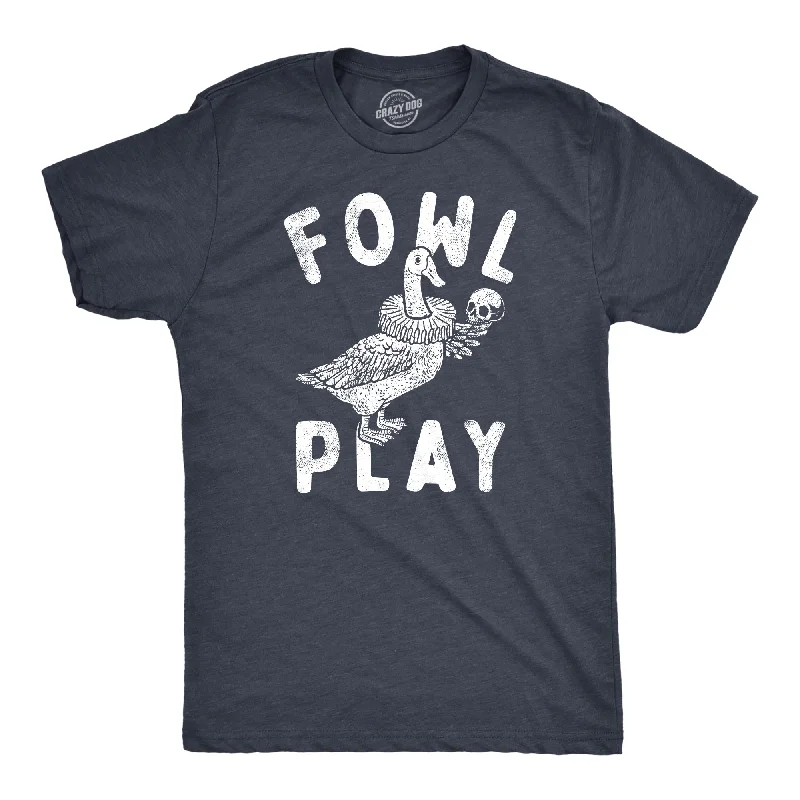 Weekend Discounts to Savor Fowl Play Men's T Shirt