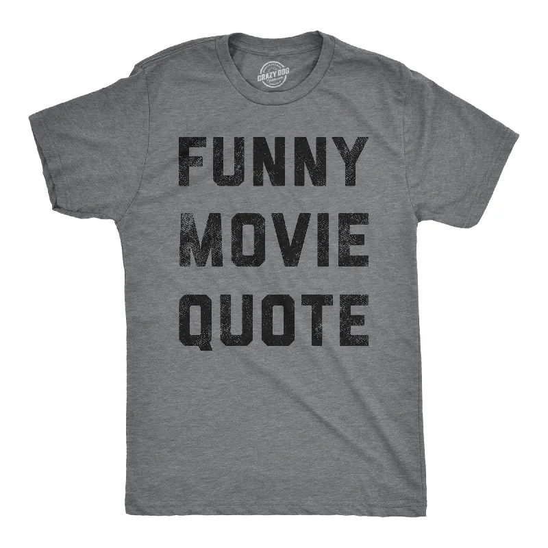 Weekend Bargains to Cherish Funny Movie Quote Men's T Shirt