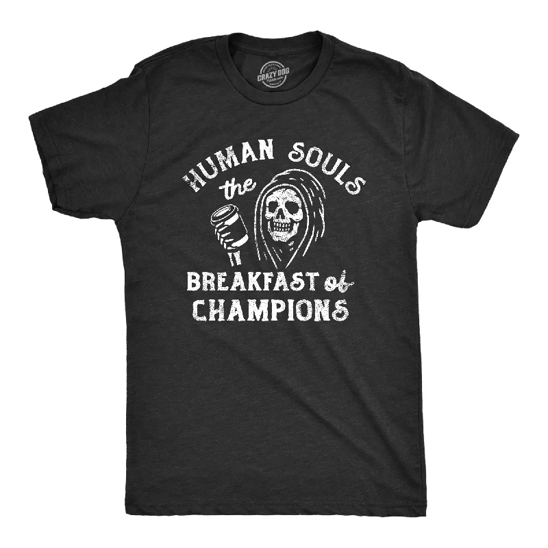 Weekend Deals That Sparkle Human Souls The Breakfast Of Champions Men's T Shirt