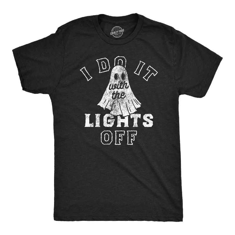 I Do It With The Lights Off Men's T Shirt