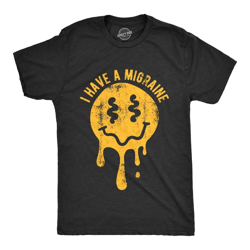 Massive Deal I Have A Migraine Men's T Shirt