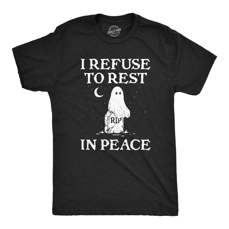 New Deals I Refuse To Rest In Peace Men's T Shirt