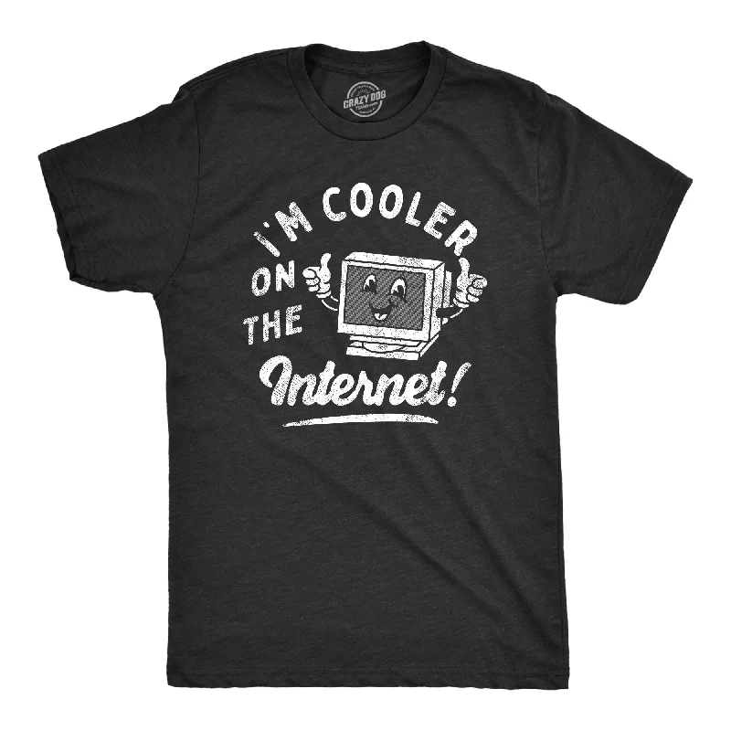 Weekend Bargains to Snag Im Cooler On The Internet Men's T Shirt