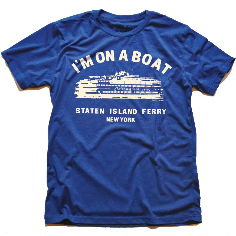 I'm On A Boat T-Shirt