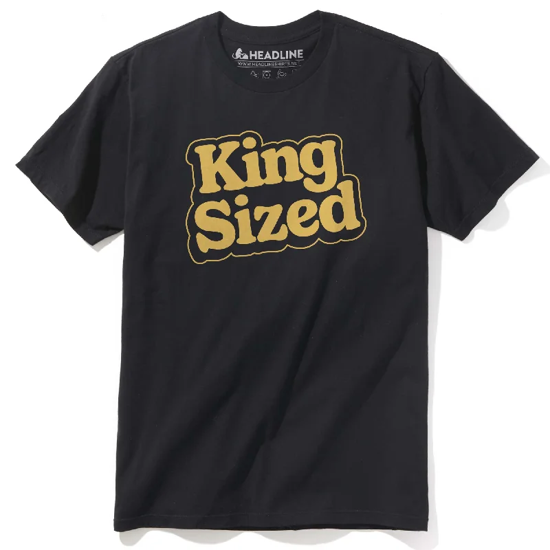 King Sized T-Shirt