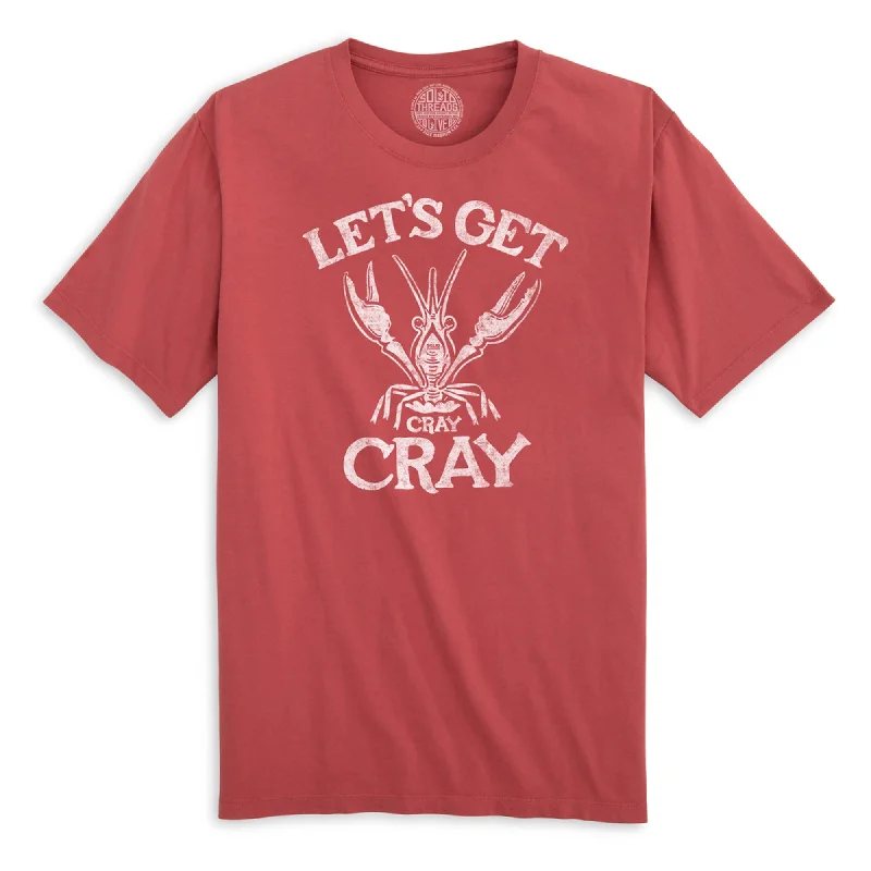 Let's Get Cray Cray Organic Cotton T-shirt