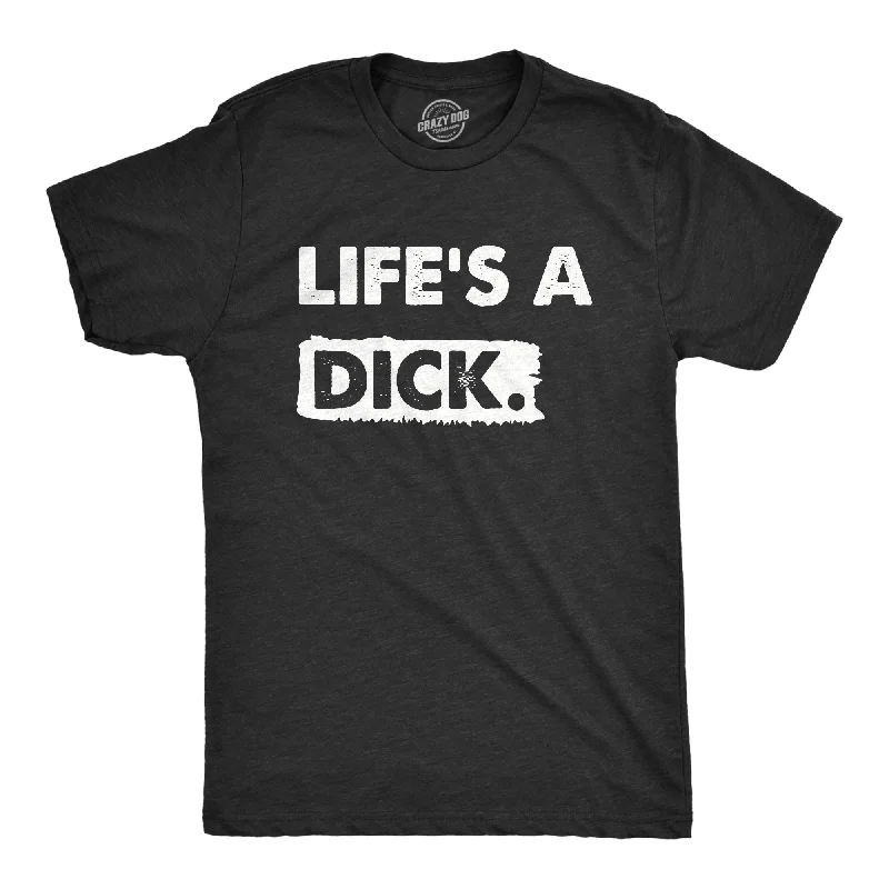 Early Access Lifes A Dick Men's T Shirt