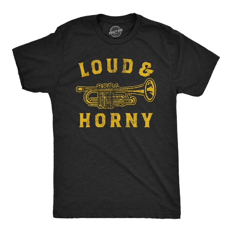 Anniversary Sale Loud And Horny Men's T Shirt