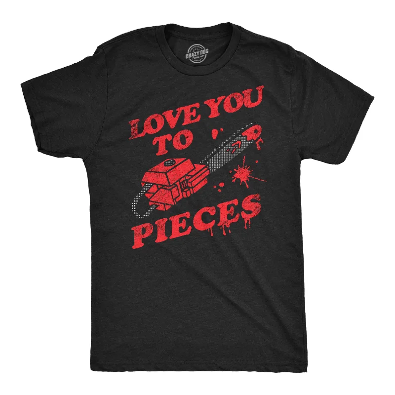 Stock Up and Save Love You To Pieces Men's T Shirt