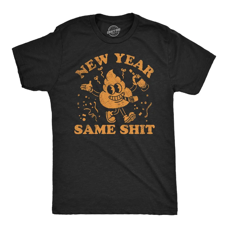 New Year Same Shit Men's T Shirt