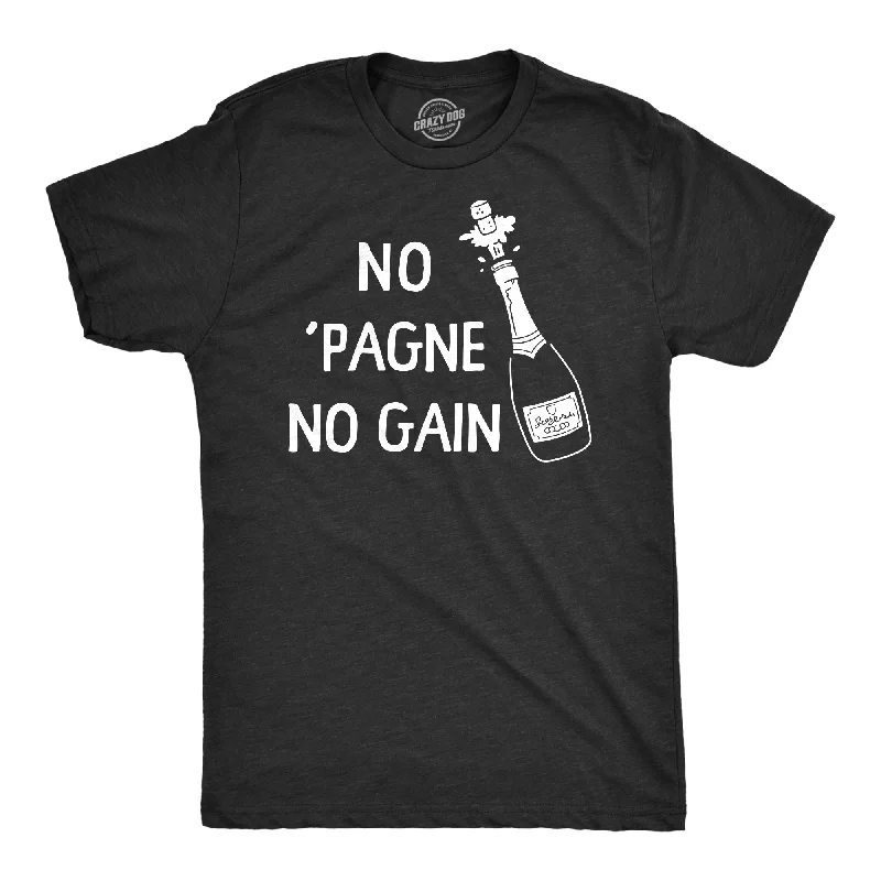 Friends and Family Sale No Pagne No Gain Men's T Shirt