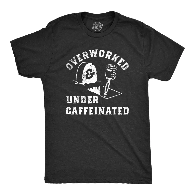 Limited Availability Overworked And Undercaffeinated Men's T Shirt
