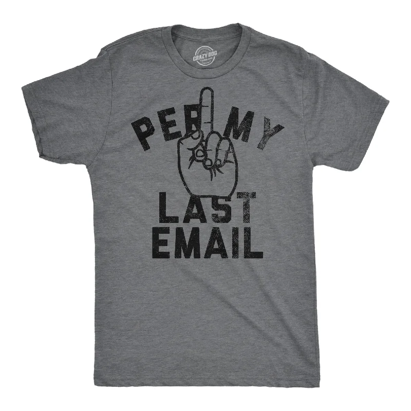 Per My Last Email Men's T Shirt