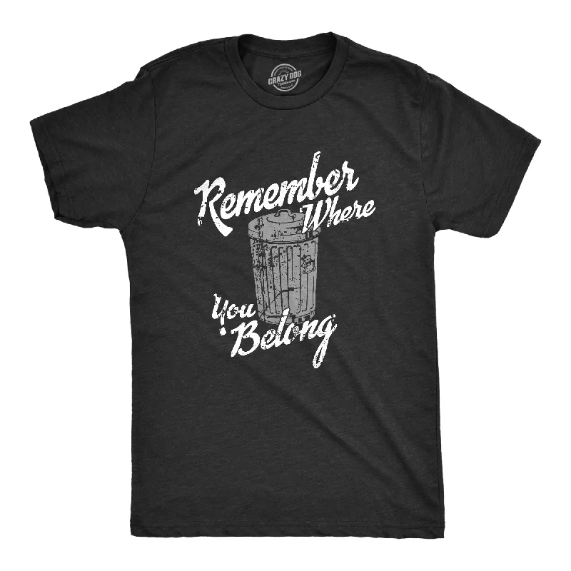 Weekend Deals to Make You Happy Remember Where You Belong Men's T Shirt