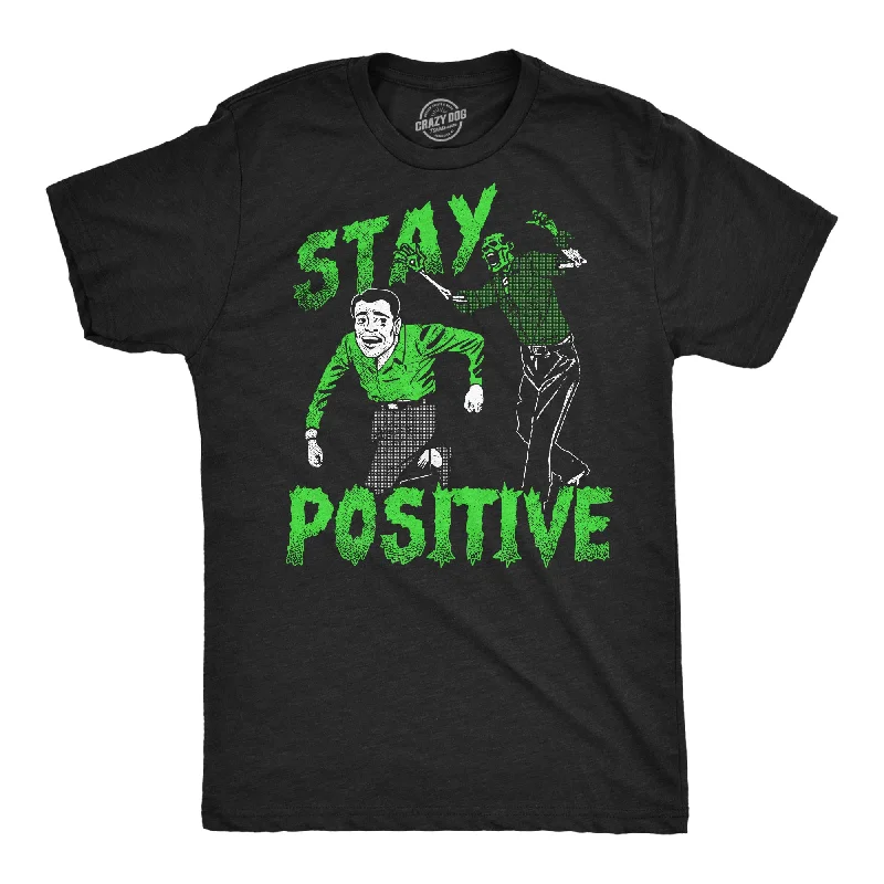 Stay Positive Zombie Men's T Shirt