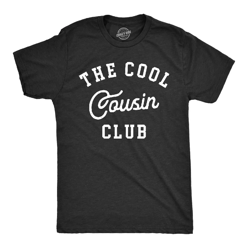 Act Fast The Cool Cousin Club Men's T Shirt