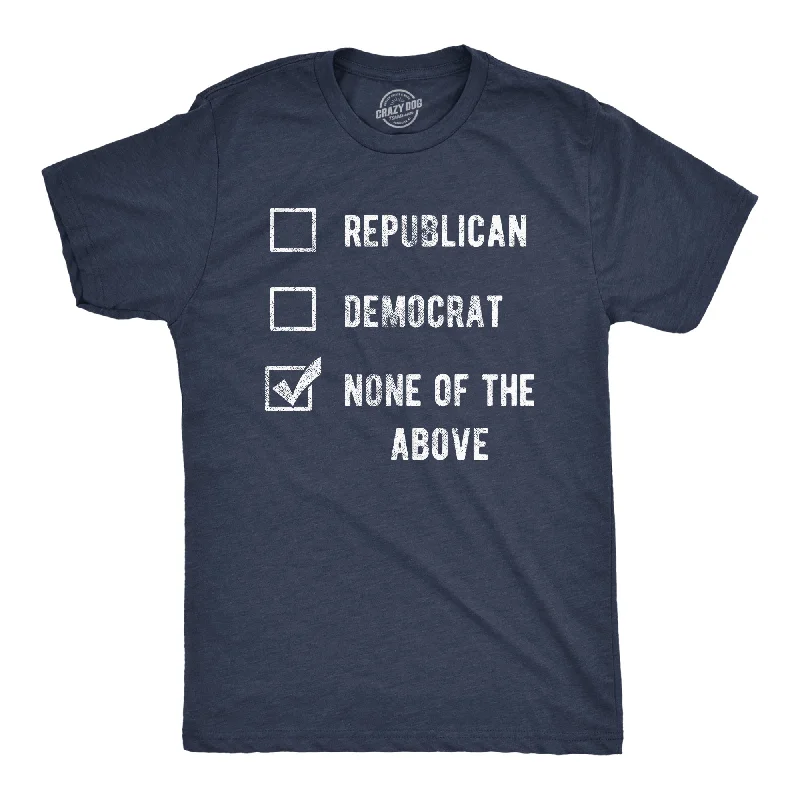 Voting Ballot None Of The Above Men's T Shirt