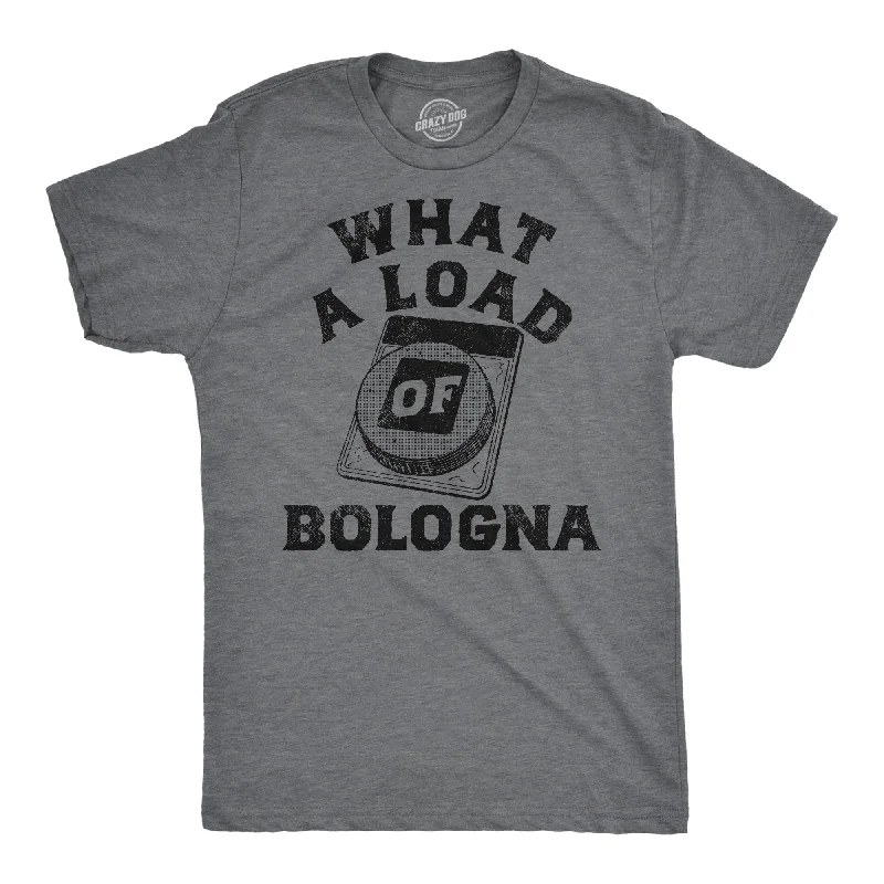 What A Load Of Bologna Men's T Shirt