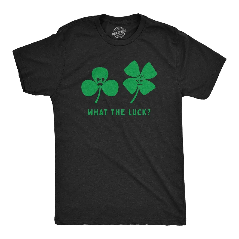 Don't Miss What The Luck Men's T Shirt
